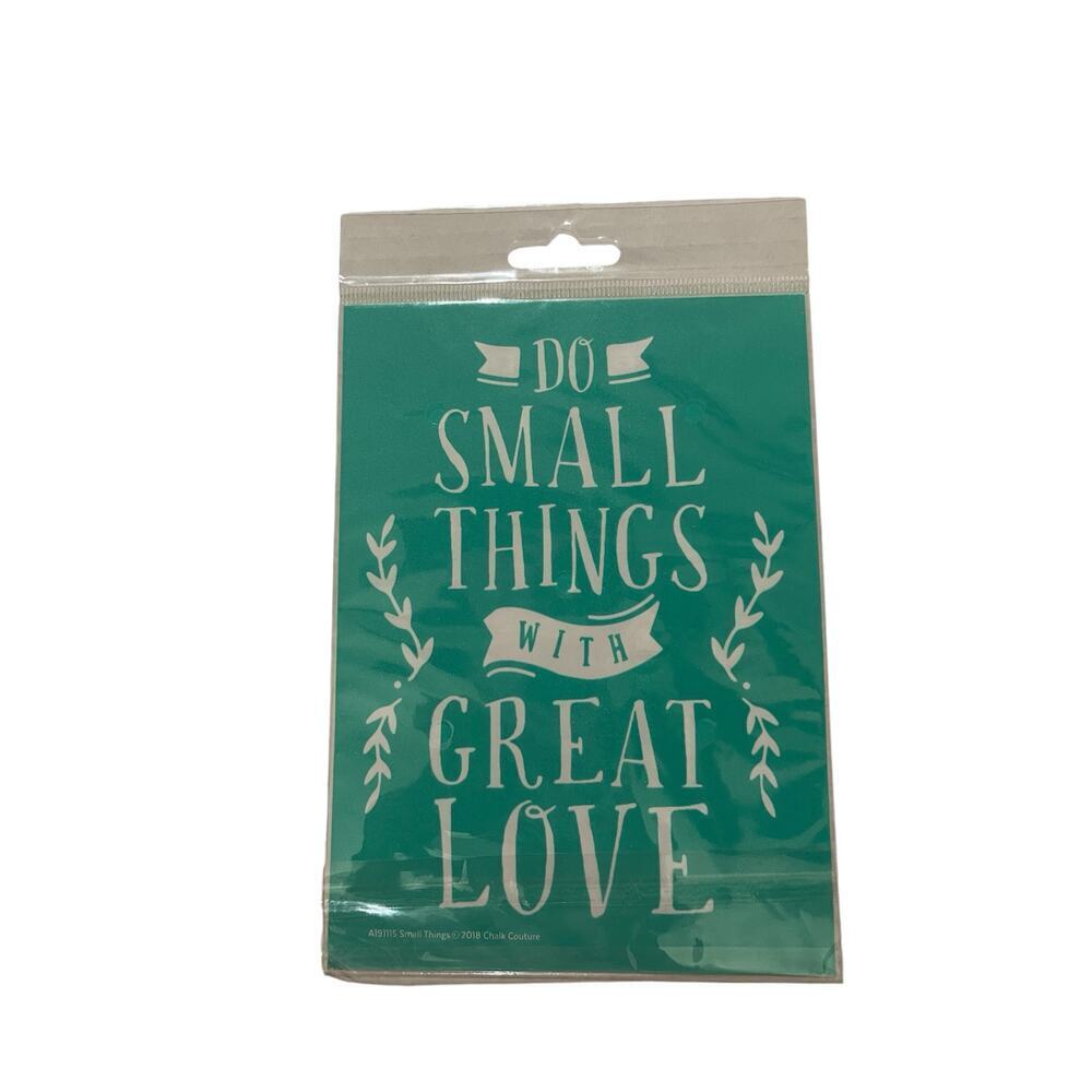 NWT Chalk Couture 5X7 Reusable Transfer "Do Small Things With Great‎ Love